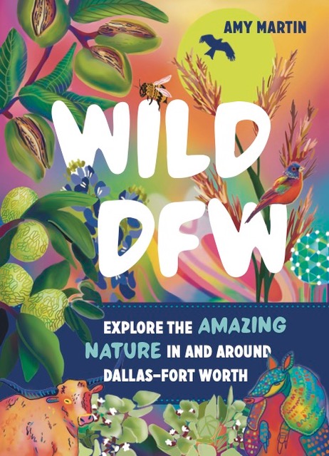 cover of Wild DFW book by Amy Martin